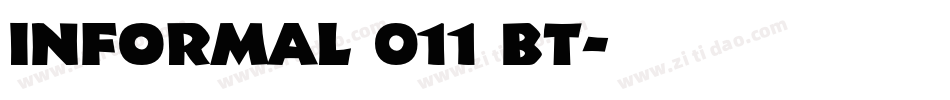 Informal 011 BT字体转换